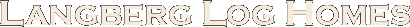Langberg Log Homes